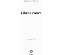 Libres cours Catherine Henri (Auteur)