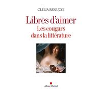 Libres d'aimer: Les cougars dans la littérature