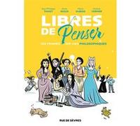 Libres de penser Jean-Philippe Thivet (Auteur), Marie Dubois (Illustration), Jérôme Vermer (Auteur), Anne Idoux (Auteur)