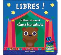Libres ! Découvre-moi dans la nature - Livre d'éveil avec découpes - Dès 12 mois