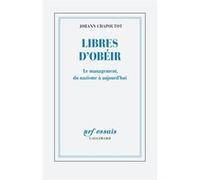 Libres d'obéir Johann Chapoutot (Auteur)