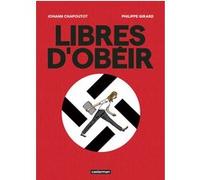 Johann Chapoutot & Philippe Girard – Libres d'obéir – Bande dessinée – Cartonné (Casterman)