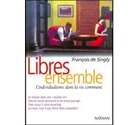 Libres ensemble, l'individualisme dans la vie commune