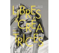 Libres et créatrices - Pauline Castellani - La Martiniere Eds De - relié - Beau livre