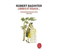 Libres Et Égaux - L'émancipation Des Juifs (1789-1791)