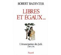 Libres et égaux... Robert Badinter (Auteur)