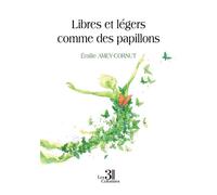 Libres et légers comme des papillons