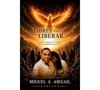 LIBRES PARA LIBERAR: Guerra espiritual y liberación
