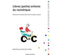 Libres (petits) enfants du numérique Joëlle Farchy (Auteur), Marie de La Taille (Auteur), Cécile Méadel (Auteur)