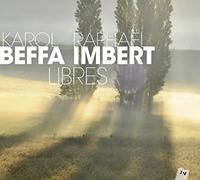 Libres - Raphael Imbert & Karol Beffa by Raphael Imbert
