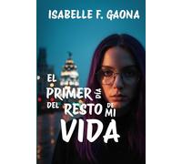 LIBRETA 100 PAGS. EL PRIMER DÍA DEL RESTO DE MI VIDA