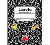 Libreta de Bibliotecaria/o