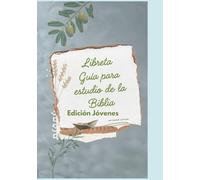 Libreta guía para estudio de la Biblia: Edición Jóvenes