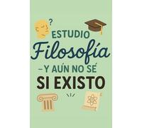 Libreta para filosofía 130 páginas - Frase “Estudio filosofía, y aún no sé si existo”: Cuaderno A5, tapa blanda, 130 páginas rayadas para ideas, conceptos y preguntas sin respuesta