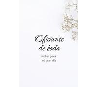 Libreta para Oficiante de Boda - Paniculata Blanca: Notas para el gran día