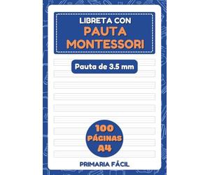 Libreta Pauta Montessori 3.5mm: Cuaderno de caligrafía con 100 páginas A4 para niños