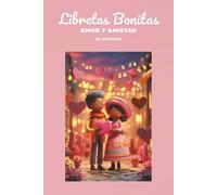 Libretas Bonitas Amor y Amistad: Libreta de Apuntes: 100 Páginas Rayadas | Pensamientos y Poemas | Regalo Artesanal