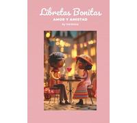 Libretas Bonitas Amor y Amistad: Libreta de Apuntes: 100 Páginas Rayadas | Pensamientos y Poemas | Regalo Artesanal