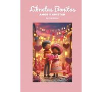 Libretas Bonitas Amor y Amistad: Libreta de Apuntes: 100 Páginas Rayadas | Pensamientos y Poemas | Regalo Artesanal