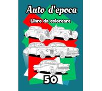 "Libri da Colorare Auto Classiche Personalizzate: 53 Disegni Vintage + Gioco da Tavolo Bonus | Per Bambini, Adolescenti e Adulti Appassionati di ... nostalgico libro da colorare!!! - 25/04/2025