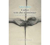 Libri Fabio Vallieri - Cutter (Cio Che Si Insinua)