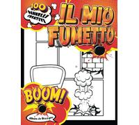 Libri Per Bambini 8 Anni Per I Fumetti: Taccuino Vuoto Per Cartoni Animati Per Scrivere E Disegnare Facilmente I Tuoi Fumetti Con Vignette Creative - Per Ragazze E Ragazzi Di Età Compresa Tra 9 E 12 A