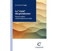Libri Poggi A. - Le Virtu Del Premierato