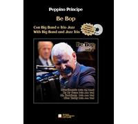 Libri Principe Peppino - Bebop. With Big Band And Jazz Trio
