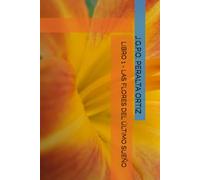 LIBRO 1 - LAS FLORES DEL ÚLTIMO SUEÑO