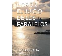 LIBRO 2 - EL JUICIO DE LOS PARALELOS