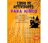 libro actividades niños 4-8 años halloween: Libro de actividades lleno de sopa de letras, laberintos, sudokus y coloreo para un Halloween inolvidable ... 150 páginas aprendiendo y diversión embrujado