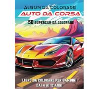 Libro Album macchine da corsa sportive da colorare per bambini: 50 disegni di supercar da colorare per bambini e ragazzi dai 4 ai 12 anni