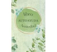 Libro Autoayuda Ansiedad: cuaderno de la ansiedad y depresión, páginas forradas para escribir tus pensamientos y consejos para ayudarte a sanar