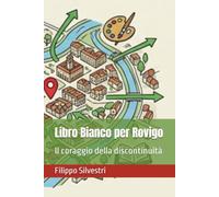 Libro Bianco per Rovigo: Il coraggio della discontinuità