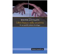 Libro bianco sulla creatività. Per un modello italiano di sviluppo