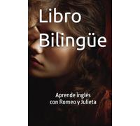 Libro Bilingüe: Aprende inglés con Romeo y Julieta