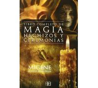 Libro Completo De Magia, Hechizos Y Ceremonias, El - [Livre en VO] Gonzalez - Wippler, Migene (Auteur)