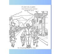 Libro cristiano para colorear para niños: El amor de un padre y las promesas de Dios: Historia de libro para colorear basada en la fe