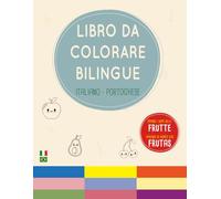 Libro da Colorare Bilingue | Italiano - Portoghese (BRA):: Imparo i nomi delle Frutte