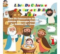 Libro Da Colorare Con Versetti Della Bibbia: Libro Da Colorare Con Storie Bibliche E Immagini Bibliche Per Bambini Da 1 Anno