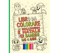 Libro da Colorare di Halloween e Natale Per Bambini dai 4 anni: Disegni semplici e belli, audaci e unici.