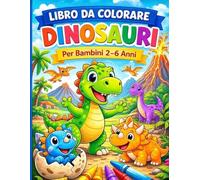 Libro da colorare dinosauri: Per bambini 2-6 anni