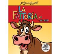 Libro da colorare. La Fattoria da Colorare - Animali Simpatici per Bambini dai 3 a 8 Anni: Divertenti disegni per i più piccoli. Attività perfetta per ... da colorare per bimbi in età prescolare.
