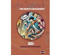 Libro Da Colorare Per Adulti E Adolescente. 12-99 Anni: Disegni straordinari. Libri antistress da colorare.: Belle illustrazioni promuovono la creatività, il relax e la concentrazione.