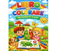 libro da colorare: per bambini 4 - 5 anni