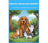 Libro da colorare per bambini: Storie da colorare con un simpatico cane cocker e tre gatti amici