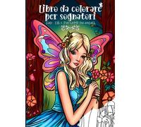 Libro da Colorare per Sognatori-Fate, Elfi e Paesaggi Incantati: 60 bellissimi disegni ricchi di dettagli che aiutano ad alleviare Ansia e Stress. Ottima idea regalo.