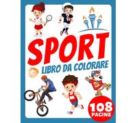 Libro Da Colorare Sportivo Per Bambini Piccoli, Ragazzi, Anziani E Adulti Principianti: Più Di 100 Pagine Semplici E Grandi! Scopri L'atleta Che È In Te O Trova Il Tuo Amore Per Lo Sport! Un Regalo Pe