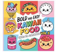 Libro Da Colore Kawaii Food - Bold and Easy: Frutta, Dessert e Bibite Fresche - Volume 3