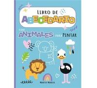 Libro de Abecedario con Animales para Pintar Libro de Actividades para Nios Alfabeto en Espaol Nios 2 a 5 edad 3 a 5 Spanish Books for Kids ABC Coloring B Marta March (Auteur)